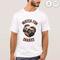 Watch For Snakes T-Shirt